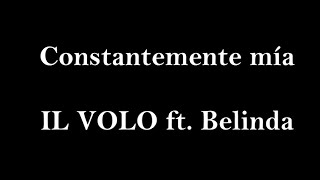 Constantemente mia  Il volo ftBelinda LYRICS IN ENGLISH [upl. by Melisande501]