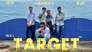 New Bangla Rap Song TARGET  NLX  Sakky Novel  Official Music Videoprod ItsAkrBeats01 [upl. by Slorac]