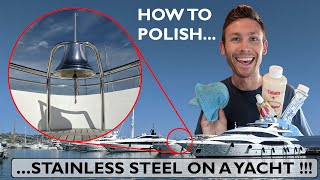 HOW TO POLISH STAINLESS STEEL ON A SUPER YACHT  Autosol Polish Star Clean Polish amp Collinite 845 [upl. by Asaert501]