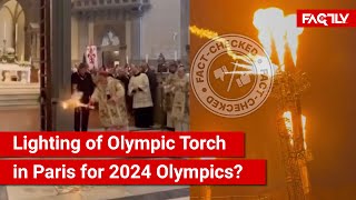 FACT CHECK Viral Video Shows Lighting of Olympic Torch in Paris Church for 2024 Paris Olympics [upl. by Connor]