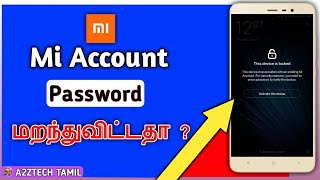 How to reset Mi Account Password Unlock From all xiaomi Devices  தமிழில் A2ZTECH Tamil [upl. by Tisman]