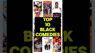 Top 10 Greatest Black Comedy Movies Of All Time blackcomedy comedy blackhistorymonth black [upl. by Ydnis169]