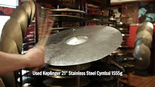 Used Keplinger 21quot Stainless Steel Cymbal 1555g [upl. by Llehcim]