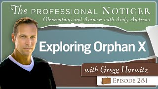 Exploring Orphan X with Gregg Hurwitz [upl. by Molohs]