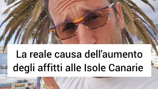 La reale causa dellaumento degli affitti alle Isole Canarie [upl. by Staal249]