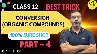 Conversion Rules  Part 4  Super Tricks  Complete Organic Chemistry  Class 12  NEET amp JEE [upl. by Kellsie]