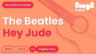 The Beatles  Hey Jude Higher Key Acoustic Karaoke [upl. by Shakespeare]