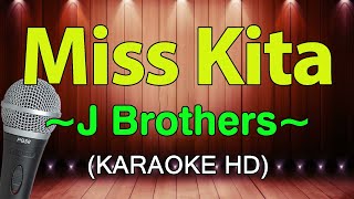 Miss Kita  J Brothers KARAOKE HD [upl. by Sualohcin]