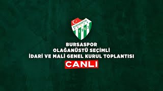 Bursaspor Olağanüstü Seçimli İdari ve Mali Genel Kurul Toplantısı [upl. by Fredrika]