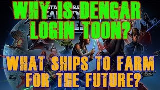 Why is Dengar the Login Character What ships to farm for the Future Star Wars Galaxy of Heroes [upl. by Jeffry]