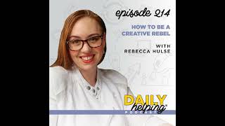 214 How to Be a Creative Rebel with Rebecca Hulse [upl. by Jehius109]