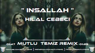 Hilal Cebeci  Ayırma Tanrım Ayırma Bizi Mutlu Temiz Remix  İnşallah [upl. by Hairaza]