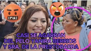 La señora de la presto barba se quería dar a los golpes con yanira berrios vean todo el video [upl. by Noell]