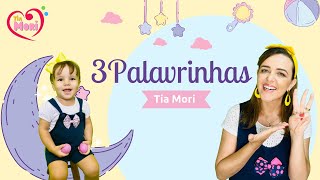 3 PALAVRINHAS SÓ  Tia Mori  Três palavrinhas gospelinfantil versículos [upl. by Paik368]