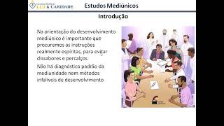 Estudos mediúnicos  Desenvolvimento Mediúnico [upl. by Livvie865]