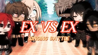 Ex vs Ex Singing Battle Gacha Life •Made By Lirica• [upl. by Goodard998]