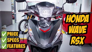 Mas PinaTipid Sa Gas At Pina Angas Sa Porma Na Honda Wave RSX 2022  Specs Features amp Walkthrough [upl. by Ahsekahs]