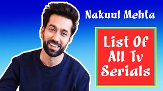 Nakuul Mehta All TV Serials  Nakuul Mehta Also Worked in These TV Serials [upl. by Aitat65]