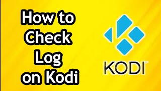 How to Check Log on Kodi [upl. by Nesyt]