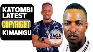 KATOMBI LATEST COPYRIGHT KIMANGU  DO YOU AGREE WITH FANS SAYING ITS COPYRIGHT [upl. by Rawde102]