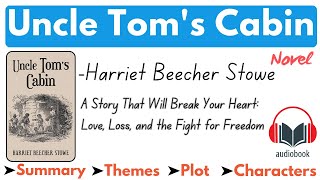 quotUncle Toms Cabinquot by Harriet Beecher Stowe Summary Themes Characters amp Analysis Audiobook [upl. by Khalsa712]