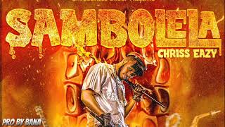 SAMBORERA by Chriss Eazyofficial videonew song [upl. by Noirret]