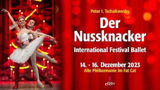 Der Nussknacker • International Festival Ballet  München 202324 [upl. by Odraccir65]