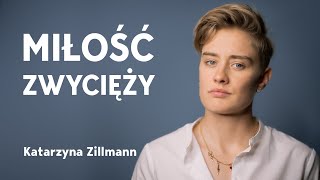 Katarzyna Zillmann miłość zwycięży [upl. by Ulund359]