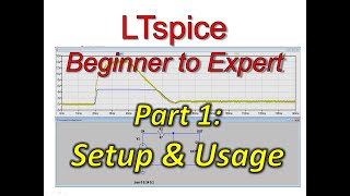 LTSpice Beginner To Expert Part1 Basic Setup amp Usage [upl. by Katzir]