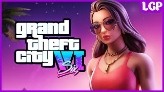 GRAND THEFT CITY VI in FORTNITE GAMEPLAY  Grand Theft Auto VI Gta 6 [upl. by Alaj540]