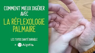 Comment mieux digérer avec la réflexologie palmaire [upl. by Lauretta795]