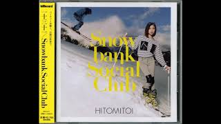 Hitomitoi  quotSnowbank Social Club 2quot  Snow Bank Social Club 2014 [upl. by Randolph]