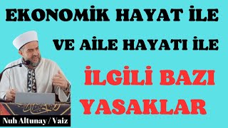 EKONOMİK HAYAT İLE VE AİLE HAYATI İLE İLGİLİ BAZI YASAKLAR ticaret ekonomi aile [upl. by Katine793]