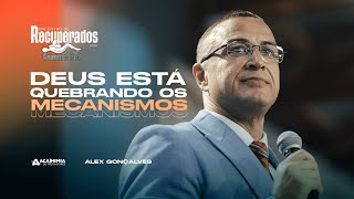 Deus está quebrando mecanismos  Pr Alex Gonçalves  Encontro de Recuperados 2024 [upl. by Bowra]