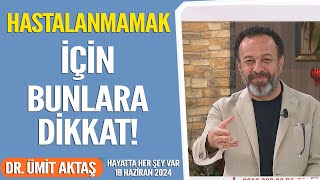 Hastalanmamak için bunlara dikkat Hayatta Her Şey Var 18 Haziran 2024 [upl. by Niatsirhc]