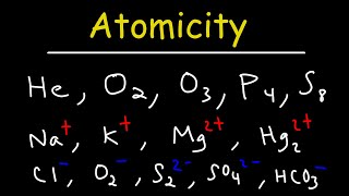 Atomicity  Monoatomic Diatomic Triatomic Polyatomic Ions and Elements [upl. by Kalam]