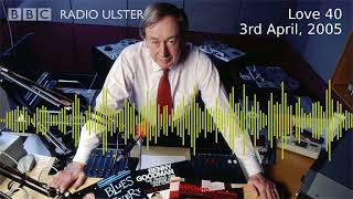 Love 40  BBC Radio Ulster 3rd April 2023 [upl. by Margi]