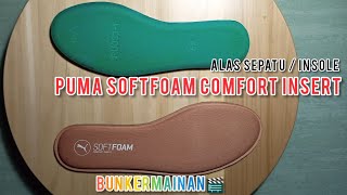 Alas Sepatu PUMA SOFTFOAM Comfort Insert Memory Foam Insole Review [upl. by Theodore]