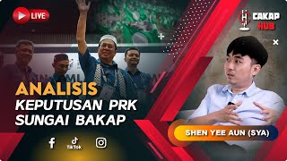 Cakap Hub LIVE 1 Analisis Keputusan PRK Sungai Bakap [upl. by Ire768]