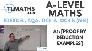 ALevel Maths A107 Proof by Deduction Examples [upl. by Aynos]