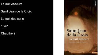 Livre audio La Nuit Obscure Saint Jean de la Croix la nuit des sens 1er ver Ch 9 [upl. by Dowski647]