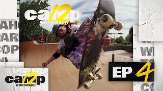 Camp Woodward Season 12  EP4  Put That in The Show [upl. by Anead]