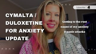 Duloxetine Cymbalta for Panic Attacks Update  Getting To the Root Cause Of My Anxiety [upl. by Aihsel]