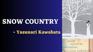 Snow Country Summary in English  Yasunari Kawabata  Love Affair Story  Masterpiece [upl. by Naed]