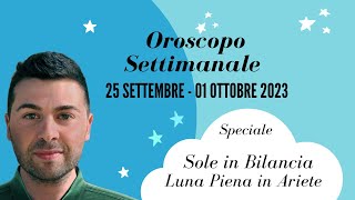 OROSCOPO della SETTIMANA 25 SETTEMBRE  01 OTTOBRE 2023 [upl. by Ardnaeel]