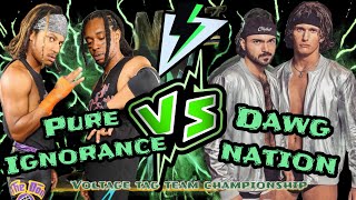 Voltage Wrestling Pure Ignorance v Dawg Nation Tag Team Championship [upl. by Alegnat814]