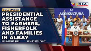 Presidential Assistance to Farmers Fisherfolk and Families in Albay Speech 1162024 [upl. by Caraviello]