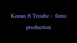 Konan ft Troubz  Freestyle [upl. by Oleg]