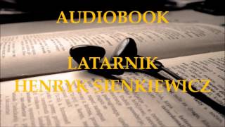 🎧 Latarnik 🎧 Henryk Sienkiewicz Audiobook Lektury szkolne [upl. by Rozek]