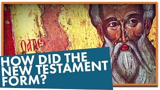 How Did the New Testament Form [upl. by Grunberg861]